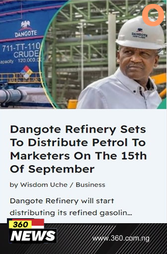 Dangote Refinery Sets To Distribute Petrol To Marketers On The 15th Of September