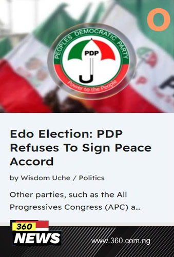 https://360.com.ng/edo-election-pdp-refuses-to-sign-peace-accord/