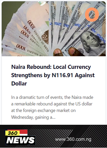 Naira Rebound: Local Currency Strengthens by N116.91 Against Dollar