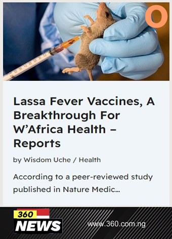 Lassa Fever Vaccines, A Breakthrough For W’Africa Health – Reports