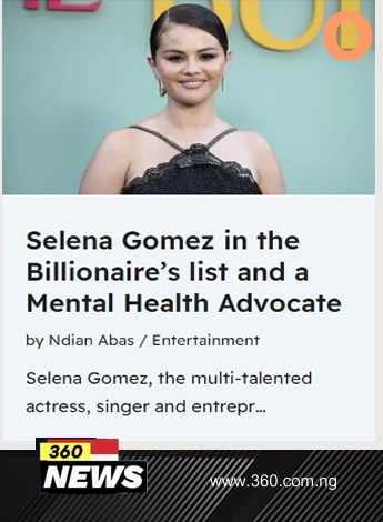 Selena Gomez in the Billionaire's list and a Mental Health Advocate 