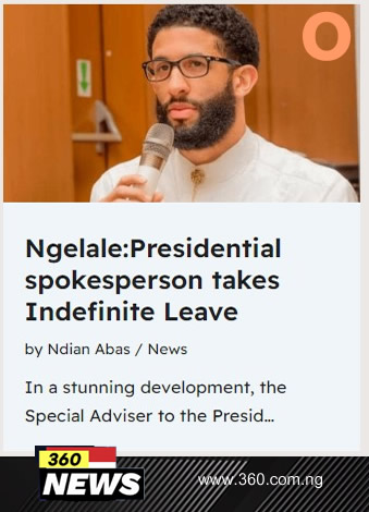 Ngelale:Presidential spokesperson takes Indefinite Leave