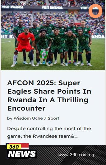 AFCON 2025: Super Eagles Share Points In Rwanda In A Thrilling Encounter