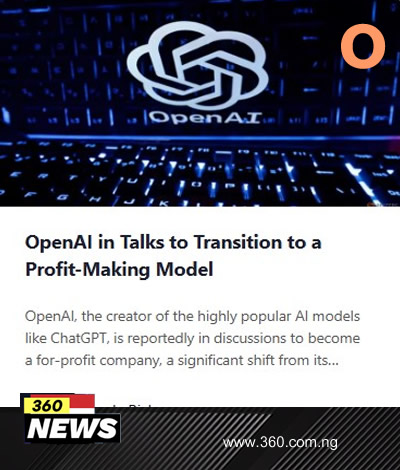 OpenAI in Talks to Transition to a Profit-Making Model