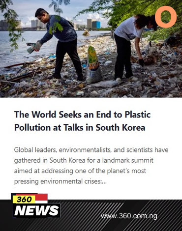 The World Seeks an End to Plastic Pollution at Talks in South Korea